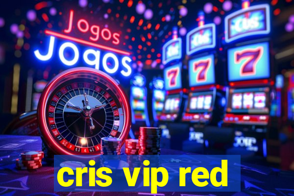 cris vip red